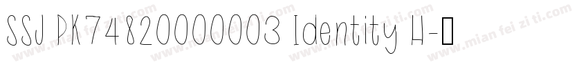 SSJ PK74820000003 Identity H字体转换